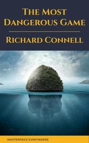 Cover von The Most Dangerous Game : Richard Connell's Original Masterpiece