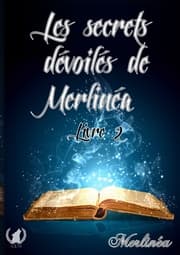 Cover von Les secrets dévoilés de Merlinéa