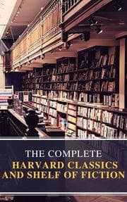 Cover von The Complete Harvard Classics and Shelf of Fiction