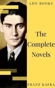 Cover von Franz Kafka: The Complete Novels