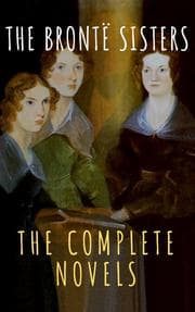 Cover von The Brontë Sisters: The Complete Novels