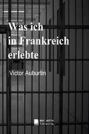 Cover von Was ich in Frankreich erlebte