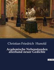 Cover von Academische Nebenstunden allerhand neuer Gedichte