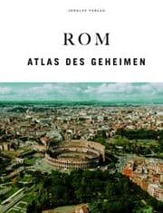 Cover von Rom - Atlas des Geheimen