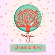 Cover von Mija Podcast: El audiolibro