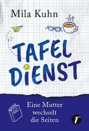 Cover von Tafeldienst - Eine Mutter wechselt die Seiten