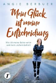 Cover von Mein Glück ist meine Entscheidung
