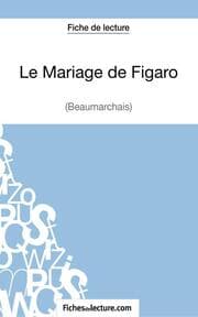 Cover von Le Mariage de Figaro de Beaumarchais (Fiche de lecture)