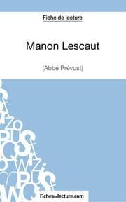 Cover von Manon Lescaut - L'abbé Prévost (Fiche de lecture)