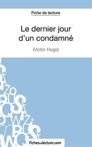 Cover von Le dernier jour d'un condamné de Victor Hugo (Fiche de lecture)