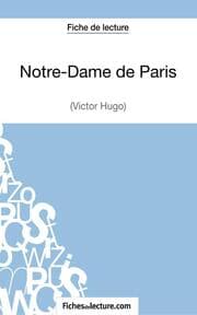 Cover von Notre-Dame de Paris de Victor Hugo (Fiche de lecture)