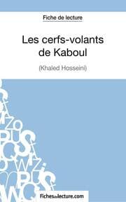 Cover von Les cerfs-volants de Kaboul - Khaled Hosseini (Fiche de lecture)