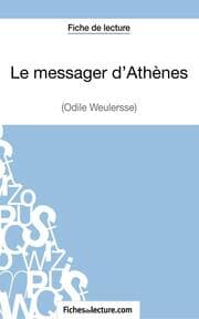 Cover von Le messager d'Athènes d'Odile Weulersse (Fiche de lecture)