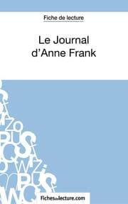 Cover von Le Journal d'Anne Frank (Fiche de lecture)