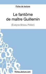 Cover von Le fantôme de maître Guillemin d'Evelyne Brisou-Pellen (Fiche de lecture)