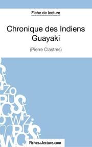 Cover von Chronique des Indiens Guayaki de Pierre Clastres (Fiche de lecture)