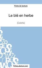 Cover von Le blé en herbe de Colette (Fiche de lecture)