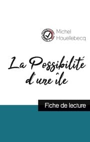 Cover von La Possibilité d'une île (fiche de lecture et analyse complète de l'oeuvre)