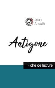 Cover von Antigone de Jean Anouilh (fiche de lecture et analyse complète de l'oeuvre)