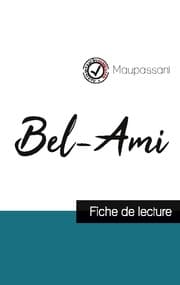 Cover von Bel-Ami de Maupassant (fiche de lecture et analyse complète de l'oeuvre)