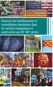 Cover von Processus de transformation et consolidation identitaires dans les sociétés européennes et américaines aux XXe-XXIe siècles