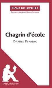 Cover von Chagrin d'école de Daniel Pennac (Fiche de lecture)