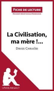 Cover von La Civilisation, ma mère !... de Driss Chraïbi (Fiche de lecture)