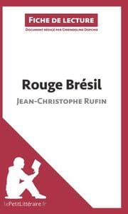 Cover von Rouge Brésil de Jean-Christophe Rufin (Fiche de lecture)