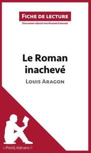 Cover von Le Roman inachevé de Louis Aragon (Fiche de lecture)