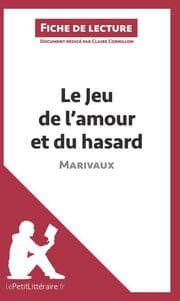 Cover von Le Jeu de l'amour et du hasard de Marivaux (Fiche de lecture)