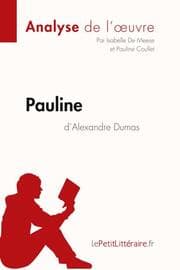Cover von Pauline d'Alexandre Dumas (Analyse de l'oeuvre)