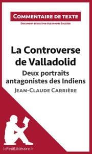 Cover von La Controverse de Valladolid de Jean-Claude Carrière - Deux portraits antagonistes des Indiens