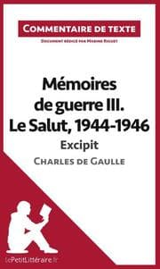 Cover von Mémoires de guerre III. Le Salut, 1944-1946 - Excipit de Charles de Gaulle (Commentaire de texte)