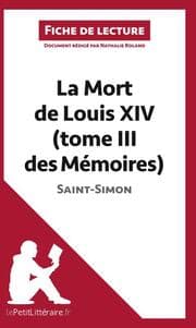 Cover von La Mort de Louis XIV (tome III des Mémoires) de Saint-Simon (Fiche de lecture)