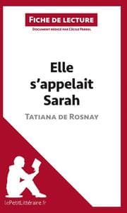 Cover von Elle s'appelait Sarah de Tatiana de Rosnay (Fiche de lecture)