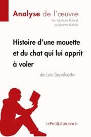 Cover von Histoire d'une mouette et du chat qui lui apprit à voler de Luis Sepúlveda (Analyse de l'oeuvre)