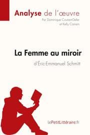 Cover von La Femme au miroir d'Éric-Emmanuel Schmitt (Analyse de l'oeuvre)