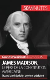 Cover von James Madison, le père de la Constitution américaine
