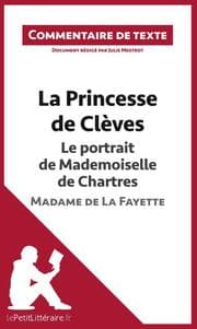 Cover von La Princesse de Clèves - Le portrait de Mademoiselle de Chartres - Madame de La Fayette (Commentaire de texte)
