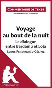 Cover von Voyage au bout de la nuit, Le dialogue entre Bardamu et Lola, Louis-Ferdinand Céline