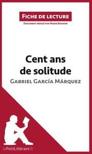 Cover von Cent ans de solitude de Gabriel García Márquez (Fiche de lecture)