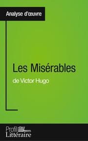 Cover von Les Misérables de Victor Hugo (Analyse approfondie)