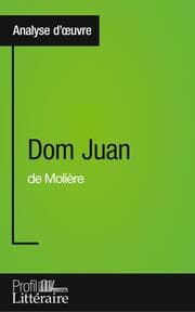 Cover von Dom Juan de Molière (Analyse approfondie)
