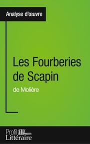 Cover von Les Fourberies de Scapin de Molière (Analyse approfondie)