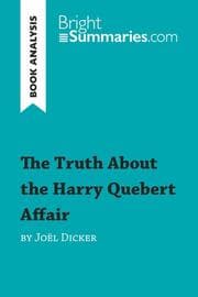Cover von The Truth About the Harry Quebert Affair by Joël Dicker (Book Analysis)