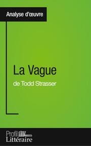 Cover von La Vague de Todd Strasser (Analyse approfondie)