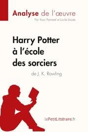 Cover von Harry Potter à l'école des sorciers de J. K. Rowling (Analyse de l'oeuvre)