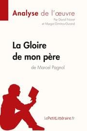 Cover von La Gloire de mon père de Marcel Pagnol (Analyse de l'oeuvre)