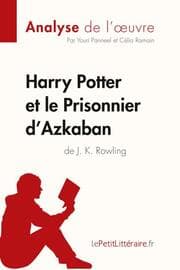 Cover von Harry Potter et le Prisonnier d'Azkaban de J. K. Rowling (Analyse de l'oeuvre)