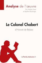 Cover von Le Colonel Chabert d'Honoré de Balzac (Analyse de l'oeuvre)